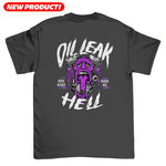 Oil Leak Hell Tee